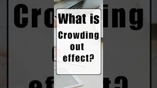 CROWDING OUT EFFECT  ECONOMICS  upsc economics pgt [upl. by Shandy]