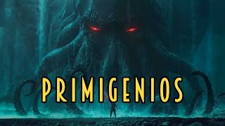 Dioses Primigenios  Mitos de Cthulhu [upl. by Annayhs]