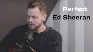 Perfect  Ed Sheeran Cover by VONCKEN [upl. by Nairbo967]