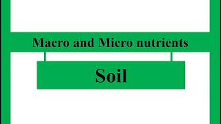 Macro and micro nutrients of soil [upl. by Essex]