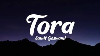 Tora lyrics  Sumit Goswami  Khatri  Deepesh Goyal  Speed Records Haryanavi [upl. by Airtened]