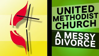 United Methodists are Breaking UpIts Not Pretty [upl. by Renzo]