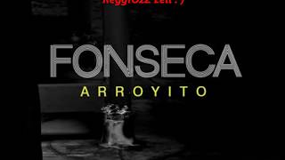 Fonseca Arroyito letra [upl. by Kip]