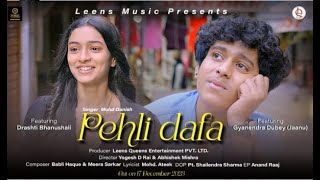 Pehli Dafa Song Official Video Song  Md Danish  FT Gyanendra Jaanu Drashti B romanticsong [upl. by Isidore]