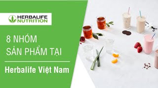 Herbalife Nutrition  8 nhóm sản phẩm tại Herbalife Việt Nam [upl. by Konstantine]