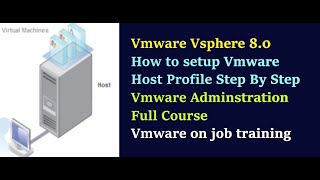 How to Configure Vmware Host Profile  What is Vmware Host Profile  Vmware On job Training [upl. by Edyaw]