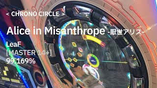 Alice in Misanthrope 厭世アリス  LeaF Master 14 991 chrono circle [upl. by Pasia]