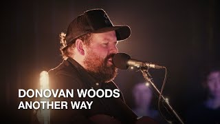 Donovan Woods  Another Way  First Play Live [upl. by Batory]