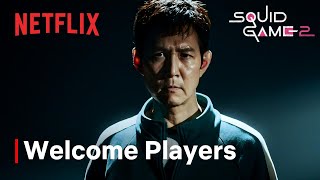 Squid Game Season 2 I Welcome Players I Netflix [upl. by Aneelad]