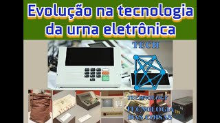 Evolução da tecnologia da urna eletrônica [upl. by Cynarra195]