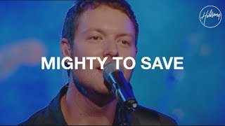 Mighty to Save  Hillsong Worship [upl. by London731]