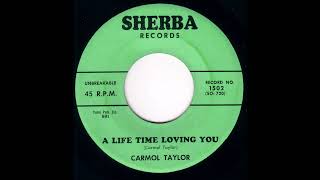 Carmol Taylor  A Lifetime Loving You [upl. by Winzler803]