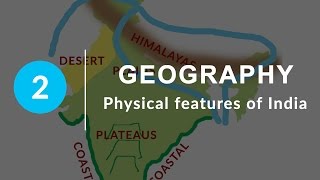 Physical Features of India  Chapter 2 Geography NCERT Class 9 [upl. by Ojibbob]