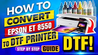 How To Convert The Epson 8550 Into A DTF Printer  Step by Step guide Very In Depth Details [upl. by Guillema]