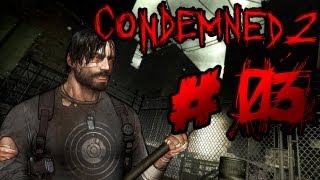 Lets Play Condemned 2 Bloodshot 03  Malcolm Mittendrin [upl. by Kern358]