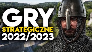 TOP 15 GRY STRATEGICZNE 2022  2023 na które warto czekać  Upcoming STRATEGY Games of 20222023 PC [upl. by Stent]