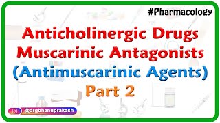 2Anticholinergic Drugs  Muscarinic antagonists Antimuscarinic agents Part 2 [upl. by Denie]