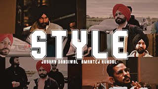 Style  Jashan Dandiwal  Amantej Hundal  Gill Saab Music  Latest Punjabi Song 2023 [upl. by Pegma779]