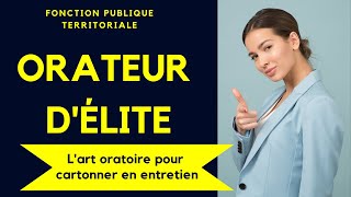 Oral fonction publique  bases de lart oratoire 🎭 pour cartonner en entretien 👌 [upl. by Eyar]