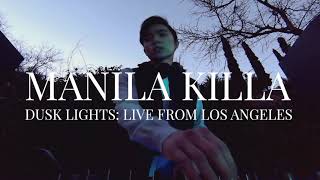 Manila Killa  Dusk Lights Live From Los Angeles [upl. by Blodget]