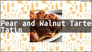 Recipe Pear and Walnut Tarte Tatin [upl. by Haramat]