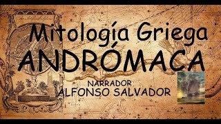 Andrómaca Mitología Griega [upl. by Nariko]