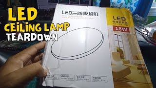 LED Ceiling Lamp 18watts Teardown Analysis [upl. by Onairda]