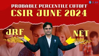 Probable Percentile Cutoff amp Rank I CSIR NET June 2024 I Life Science I IFAS [upl. by Dane688]