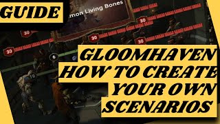 Gloomhaven Digital  How to Make Your Own Scenarios [upl. by Kucik]