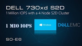 S0E6  1 Million IOPS  Storage Spaces Direct Cluster  DELL EMC Microsoft [upl. by Raviv]