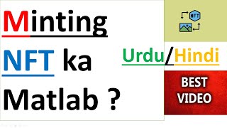 What is minting nft Youtube minting ka matlab kya hota haiUrdu Hindinft How explainedmeaning [upl. by Nereen]