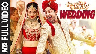 Wedding Song Full Video  Sweetiee Weds NRI  Himansh Kohli Zoya Afroz  Palash Muchhal [upl. by Eerpud]