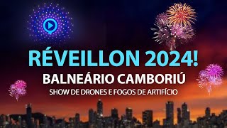 Réveillon 2024 Balneário Camboriú 🎆 Show de Drone e Fogos de Artifício [upl. by Daughtry]