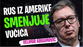 Velimir Abramović RUS IZ AMERIKE SMENJUJE VUČIĆA [upl. by Norvil564]