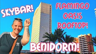 Benidorm  Flamingo Oasis  New Sky Bar [upl. by Haida]