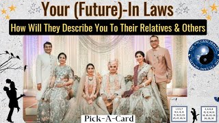 How Will Your FUTURE IN LAWS Describe You To Their Relatives And Others✨💕💬☯️Pick A Card Hindi🌺 [upl. by Aral]