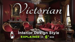 VICTORIAN  Interior Design Style Explained by Retro Lamp [upl. by Jola]