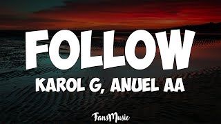 Karol G Anuel AA  Follow Letra [upl. by Lawler]