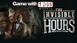 Game with Gross The Invisible Hours [upl. by Miran]