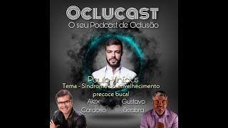 Oclucast  Síndrome do envelhecimento precoce bucal  Paulo Vinícius Soares [upl. by Tobiah]