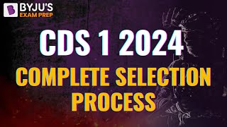 CDS 1 2024 Complete Selection Process  CDS 2024 Exam Preparation Strategy  How to Clear CDS Exam [upl. by Nenad]