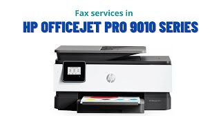 Fax services in HP OfficeJet Pro 9010 series Printer [upl. by Kessia]