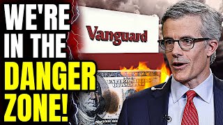 Vanguard Issues URGENT Warning to ALL Investors  The Market Is In Danger [upl. by Lubin]