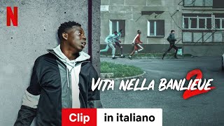 Vita nella banlieue 2 Clip  Trailer in italiano  Netflix [upl. by Morganne]