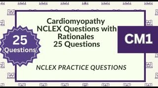 Cardiomyopathy Questions and Answers 25 Cardiovascular System Nursing Exam Test [upl. by Mayes]