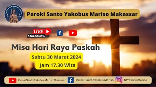 LIVE MISA HARI RAYA PASKAH 31032024 jam 0900 WITA  Paroki St Yakobus Mariso [upl. by Thurlow]