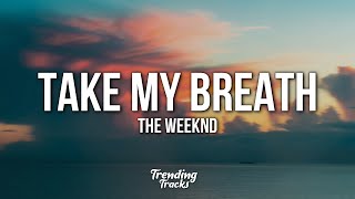 The Weeknd  Take My Breath Lyrics [upl. by Jaco]