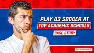 Guide to Playing D3 Soccer at Top Academic Colleges Case Study [upl. by Gnanmos27]