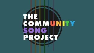 The Community Song Project [upl. by Prady]