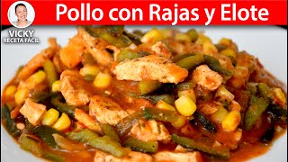 POLLO CON RAJAS Y ELOTE  VickyRecetaFacil [upl. by Hsilgne123]